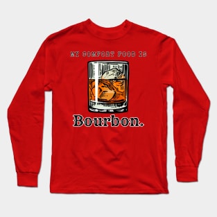 My Comfort Food is Bourbon Long Sleeve T-Shirt